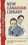 New Canadian Library: The Ross-McClelland Years, 1952-1978 (Studies in Book and Print Culture)