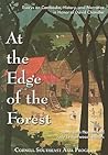 At the Edge of the Forest: Essays on Cambodia, History, and Narrative in Honor of David Chandler