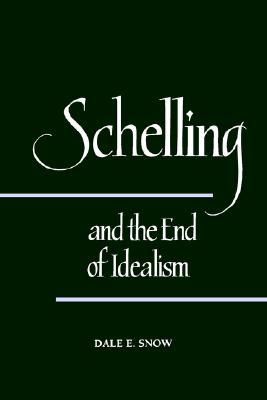 Schelling and the End of Idealism (Hegelian Studies (Dis))