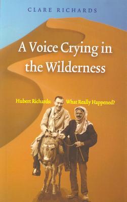 A Voice Crying in the Wilderness: Hubert Richards: What Really Happened? (Paperback)