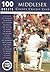 100 Greats: Middlesex Count...