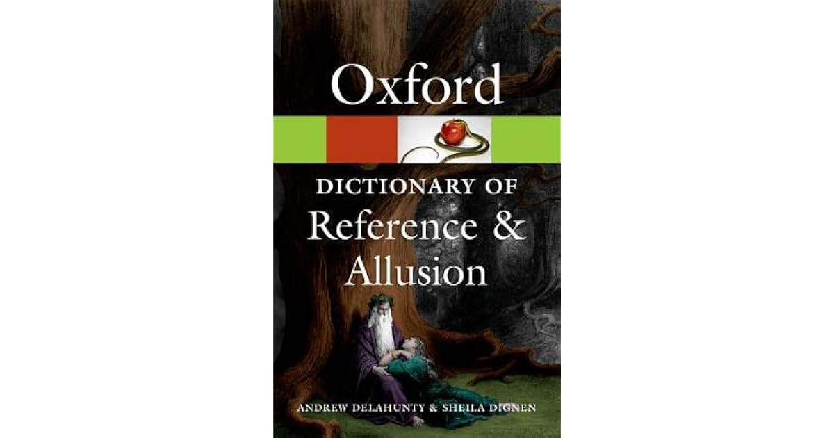 A Dictionary of Reference and Allusion by Andrew Delahunty