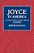 Joyce in America by Jeffrey Segall