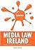 Quick Win Media Law Ireland by Andrea     Martin