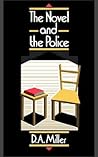 The Novel and The Police by D.A. Miller