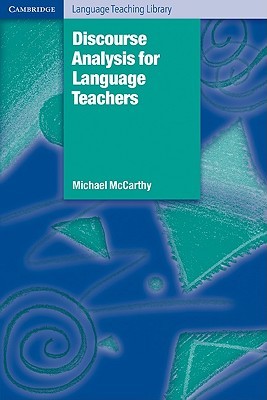Discourse Analysis for Language Teachers (Cambridge Language Teaching Library)
