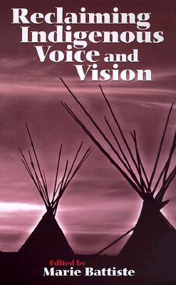 Reclaiming Indigenous Voice and Vision (Paperback)