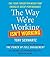 The Way We're Working Isn't Working: The Four Forgotten Needs That Energize Great Performance