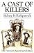 A Cast of Killers