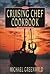 Cruising Chef Cookbook by Michael Greenwald