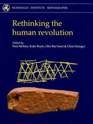 Rethinking the Human Revolution (MCDONALD INSTITUTE MONOGRAPHS)