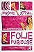 Folie Furieuse