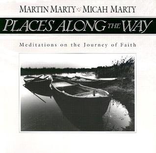 Places Along the Way: Meditations on the Journey of Faith (Paperback)