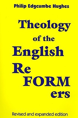 Theology of the English Reformers (Paperback)