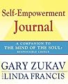Self-Empowerment Journal: A Companion to The Mind of the Soul: Responsible Choice