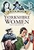 Infamous Yorkshire Women