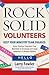 Rock Solid Volunteers: Keep Your Ministry Team Engaged