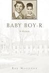 Baby Boy-R: A Memoir