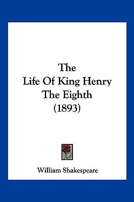 The Life Of King Henry The Eighth