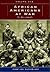 African Americans at War [2 volumes] by Jonathan Sutherland