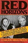 Red Horizons: The True Story of Nicolae and Elena Ceausescus' Crimes, Lifestyle, and Corruption