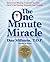 The One Minute Miracle by Dan Millstein