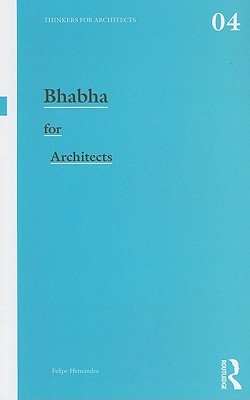 Bhabha for Architects (Thinkers for Architects)