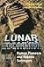 Lunar Exploration: Human Pioneers and Robotic Surveyors (Springer Praxis Books)