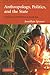 Anthropology, Politics, and the State by Jonathan Spencer