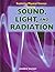 Exploring Sound, Light, and Radiation (Exploring Physical Science)