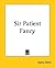 Sir Patient Fancy