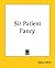 Sir Patient Fancy