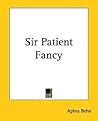 Sir Patient Fancy