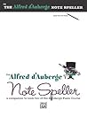 Alfred d'Auberge Piano Course Note Speller, Bk 2: A Companion to Book Two of the d'Auberge Piano Course Alfred d'Auberge Piano Course Note Speller, Bk 2: A Companion to Book Two of the d'Auberge Piano Course