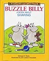 Buzzle Billy: A Book About Sharing (Building Christian Character) Buzzle Billy: A Book About Sharing (Building Christian Character)