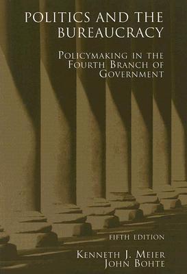 Politics and the Bureaucracy (Paperback)