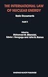 The International Law of Nuclear Energy:Basic Documents The International Law of Nuclear Energy:Basic Documents