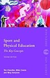 Sport and Physical Education: The Key Concepts (Routledge Key Guides)