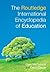 The Routledge International Encyclopedia of Education