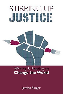 Stirring Up Justice: Writing and Reading to Change the World (Paperback)