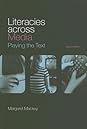 Books by Margaret Mackey (Author of Literacies Across Media)