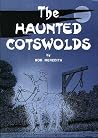 The Haunted Cotswolds The Haunted Cotswolds