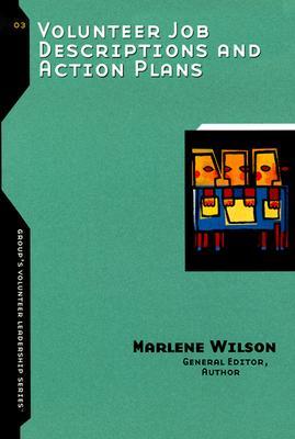 Volunteer Job Descriptions and Action Plans (Group's Volunteer Leadership Series)