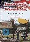 Twisting Throttle America by Mike Hyde