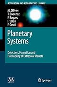 Planetary Systems: Detection, Formation and Habitability of Extrasolar Planets