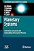Planetary Systems: Detection, Formation and Habitability of Extrasolar Planets (Astronomy and Astrophysics Library)