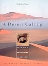 A Desert Calling: Life in a Forbidding Landscape A Desert Calling: Life in a Forbidding Landscape
