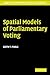 Spatial Models of Parliamentary Voting (Analytical Methods for Social Research)