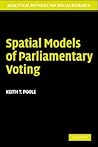 Spatial Models of Parliamentary Voting (Analytical Methods for Social Research)