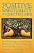 Positive Spirituality in Health Care